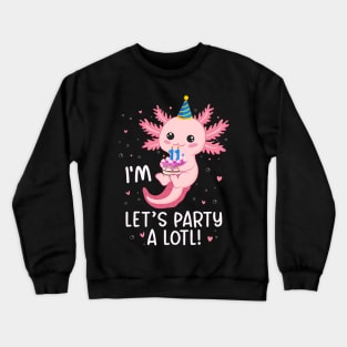 Funny 11th Birthday I'm 11 Years Old lets party Axolotl Crewneck Sweatshirt